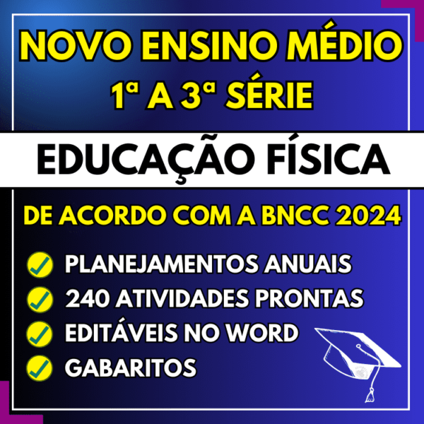 Planejamento Anual de educação física - Ensino Médio bncc 2024. Planejamento completo e atualizado para o 1º, 2º e 3º ano do ensino médio. Contém também mais de 240 atividades com gabarito e editáveis no word.