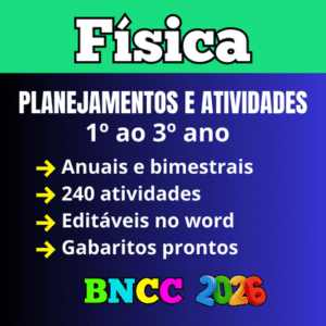 Planejamento Anual de Física - Ensino Médio 2026 com atividades e gabarito de acordo a bncc