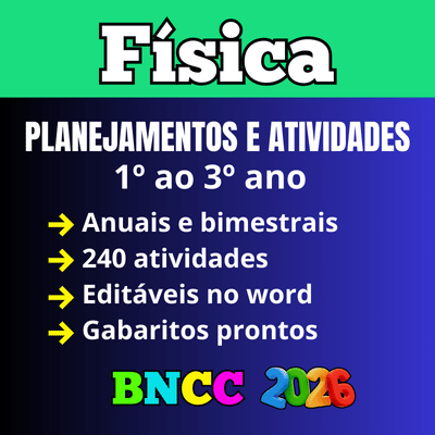 Planejamento Anual de Física - Ensino Médio 2026 com atividades e gabarito de acordo a bncc