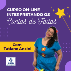 CURSO ONLINE INTERPRETANDO OS CONTOS DE FADAS turma da tia tati