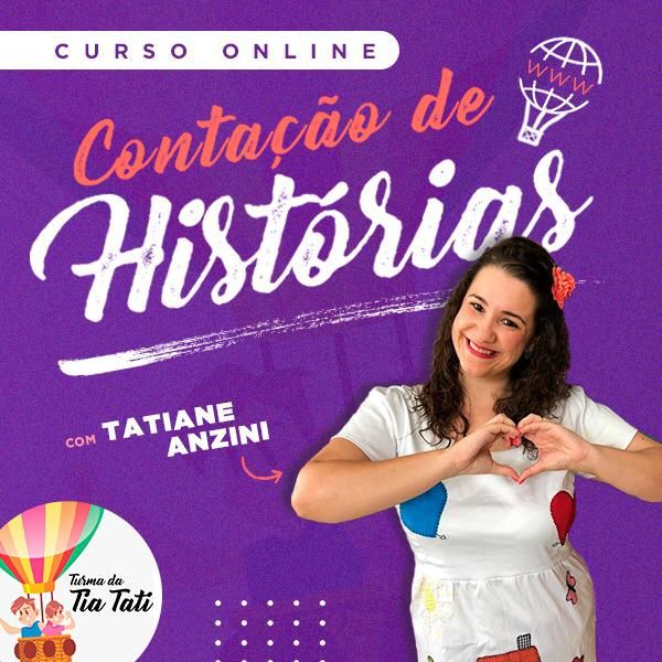 CURSO ONLINE CONTAÇÃO DE HISTÓRIAS turma da tia tati