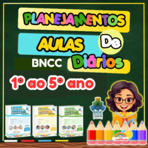 Planejamentos de Aulas BNCC 2025 - 1º 2º 3º 4º e 5º ano