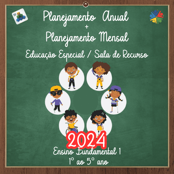 PLANEJAMENTO ANUAL E MENSAL PARA EDUCAÇÃO ESPECIAL E SALA DE RECURSO - ENSINO FUNDAMENTAL 1