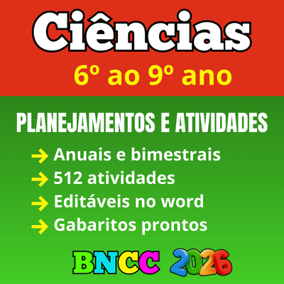 Planejamento Anual de ciências 6º, 7º, 8º ao 9º ano BNCC 2026 com habilidades