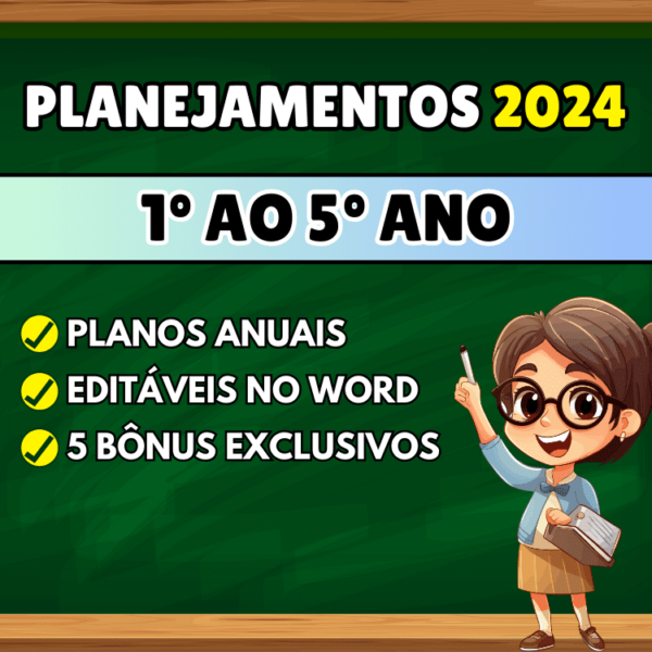 Planejamento anual pronto para o 1º 2º 3º 4 º e 5º ano do ensino fundamentalde acordo com a Bncc 2024 em pdf pronto para imprimir e editável no word. 