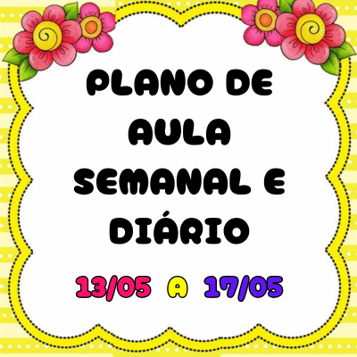 plano de aula semanal e diário mes de maio tema família