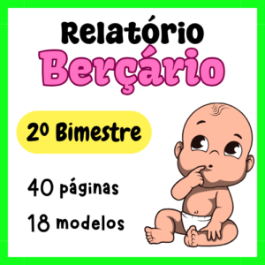 RELATÓRIO DE DESENVOLVIMENTO BERÇÁRIO 1 E 2 (2º Bimestre)