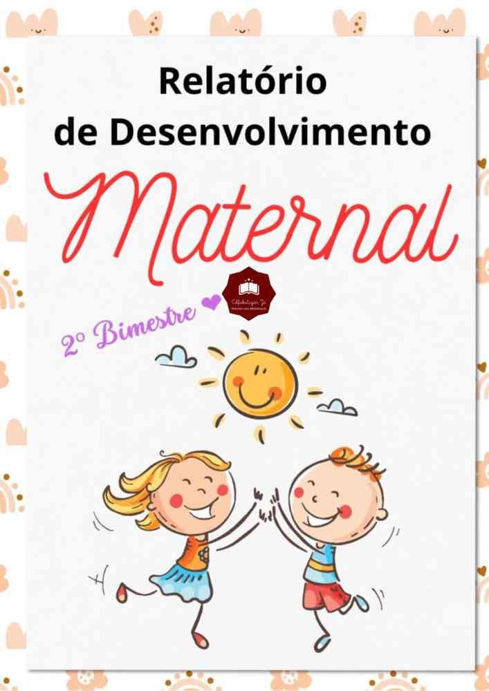 Relatório de Desenvolvimento Maternal 1 e 2 [2º Bimestre] - Professores ...