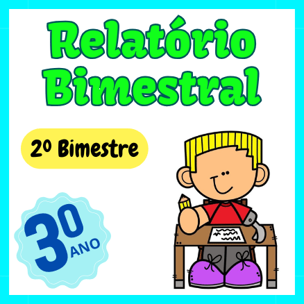 Relatório de desenvolvimento 3º ano - (2º bimestre)