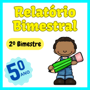 Modelo de relatório individual do aluno de desenvolvimento quinto ano segundo bimestre Editável no Word