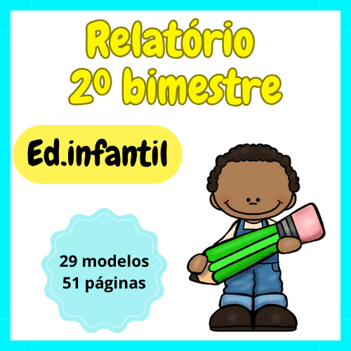 O relatório de desenvolvimento educação infantil segundo bimestre 2º