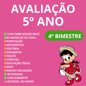 Avaliação quarto 4º bimestre para o quinto 5º ano do ensino fundamental contendo todas as disciplinas editável no word: português, matemática, história. geografia, ciências, ensino religiosos, educação física e arte.