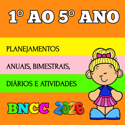 Planejamento anual para o primeiro 1º segundo 2º terceiro 3º quarto 4º e quinto 5º ano do ensino fundamental De acordo com a BNCC 2026
