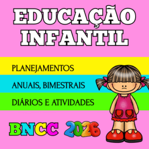 Planejamento anual para Educação Infantil berçário pré escola e maternal de acordo com a bncC 2026 Editável no Word