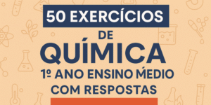 50 exercícios de química 1º ano ensino médio com respostas gratuitos