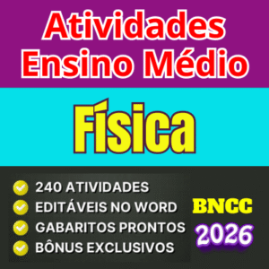 Atividades de física ensino médio bncc 2026 para consolidação das habilidades estudadas nos conteúdos da disciplina