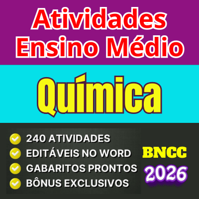 Atividades de Química para o Ensino Médio, alinhadas à BNCC 2026, com 240 atividades em PDF e Word, focadas em fenômenos, reações e aplicações científicas ao longo do ano letivo.