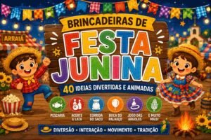 brincadeiras de Festa Junina para alegrar a criançada