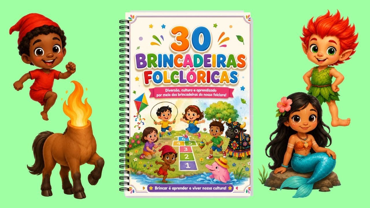 30 brincadeiras folclóricas para crianças