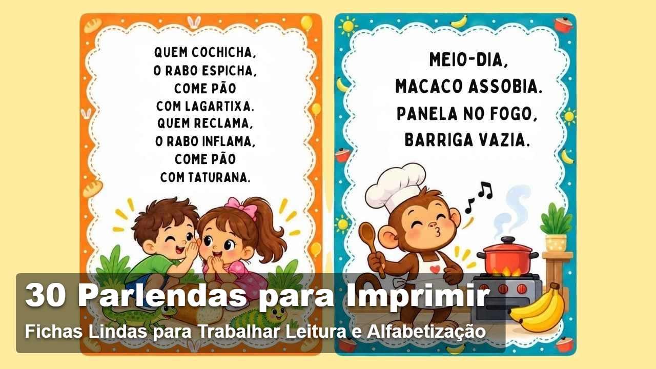 Fichas ilustradas com parlendas para imprimir e trabalhar leitura e alfabetização com crianças