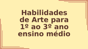 Habilidades de Arte para 1º ao 3º ano ensino médio capa