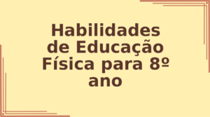Habilidades de Educação Física para 8º ano capa