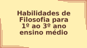 Habilidades de Filosofia para 1º ao 3º ano ensino médio capa