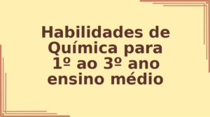 Habilidades de Química para 1º ao 3º ano ensino médio capa